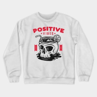 Positive vibes Crewneck Sweatshirt